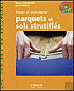 Bertrand.pt - Poser Et Entretenir Parquets Et Sols Stratifies