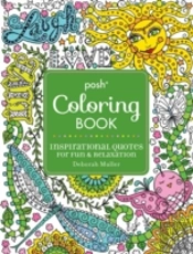 Posh Adult Coloring Book: Inspirational Quotes For Fun & Relaxation