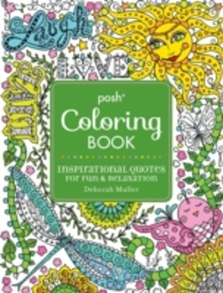 Bertrand.pt - Posh Adult Coloring Book: Inspirational Quotes For Fun & Relaxation