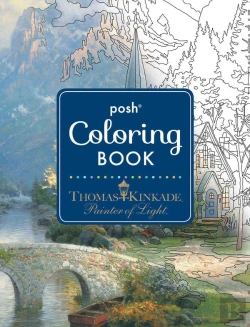 Bertrand.pt - Posh Adult Coloring Book: Thomas Kinkade Designs For Inspiration & Relaxation
