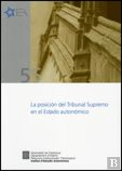 Bertrand.pt - Posición Del Tribunal Supremo En El Estado Autonómico. Seminario. Barcelona