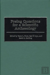 Posing Questions For A Scientific Archaeology