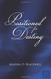 Positioned For Destiny