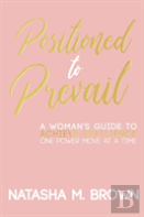 Positioned To Prevail