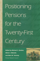 Positioning Pensions For The Twenty-First Century