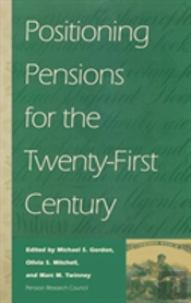 Positioning Pensions For The Twenty-First Century