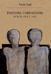 Positions, Compositions : Écrits Sur L'Art