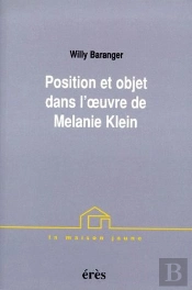 Positions Et Objets Dans L'Oeuvre De Melanie Klein
