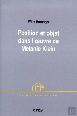 Bertrand.pt - Positions Et Objets Dans L'Oeuvre De Melanie Klein