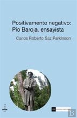 Bertrand.pt - Positivamente Negativo: Pío Baroja, Ensayista