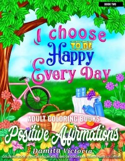 Bertrand.pt - Positive Affirmations Book Two - I Choose To Be Happy Every Day