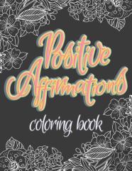 Positive Affirmations Coloring Book