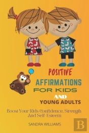 Positive Affirmations For Kids And Young Adults