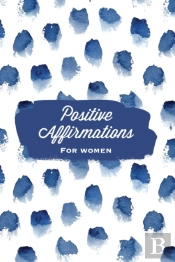 Positive Affirmations For Women