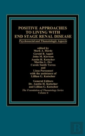 Positive Approaches To Living With End Stage Renal Disease