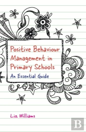 Positive Behaviour Management In Primary Schools