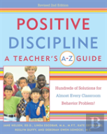 Positive Discipline: A Teacher'S A-Z Guide