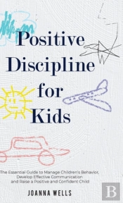 Positive Discipline For Kids