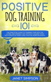 Positive Dog Training 101