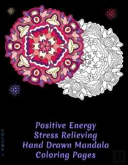 Bertrand.pt - Positive Energy Stress Relieving Hand Drawn Mandala Coloring Pages