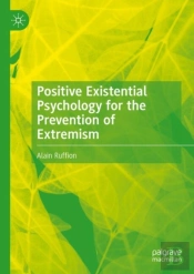 Positive Existential Psychology For The Prevention Of Extremism
