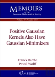 Positive Gaussian Kernels Also Have Gaussian Minimizers