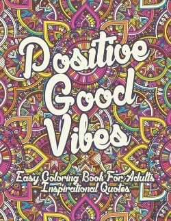 Bertrand.pt - Positive Good Vibes Easy Coloring Book For Adults Inspirational Quotes