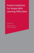 Positive Initiatives For People With Learning Difficulties