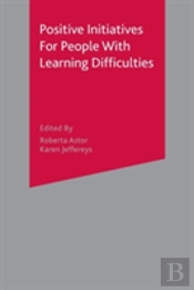 Positive Initiatives For People With Learning Difficulties
