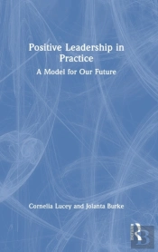 Positive Leadership In Practice