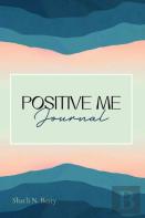 Positive Me Journal