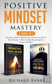 Positive Mindset Mastery 2 Books In 1