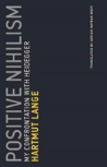 Positive Nihilism