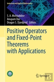 Positive Operators And Fixed-Point Theorems With Applications