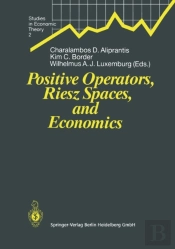 Positive Operators, Riesz Spaces, And Economics