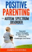 Positive Parenting For Autism Spectrum Disorder