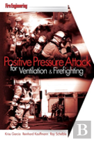 Positive Pressure Attack For Ventilation & Firefighting