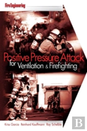 Positive Pressure Attack For Ventilation & Firefighting