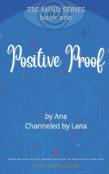 Positive Proof  - Book One Of Tsc Mind Series