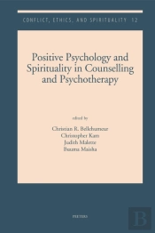 Positive Psychology And Spirituality In Counselling And Psychotherapy