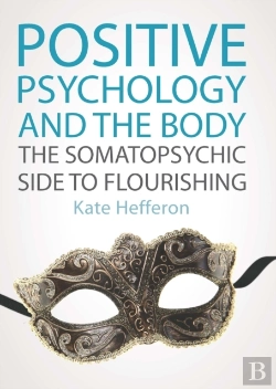 Bertrand.pt - Positive Psychology And The Body: The Somatopsychic Side To Flourishing