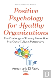 Positive Psychology For Healthy Organizations: The Challenge Of Primary Prevention In A Cross-Cultural Perspective