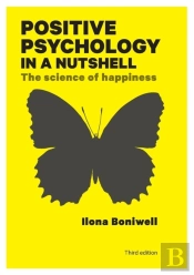Positive Psychology In A Nutshell: The Science Of Happiness