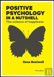 Positive Psychology In A Nutshell: The Science Of Happiness