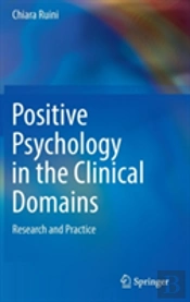Positive Psychology In The Clinical Domains
