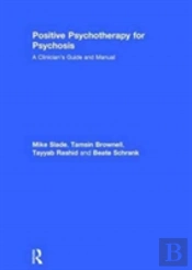Positive Psychotherapy For Psychosis