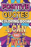 Positive Quotes Coloring Book
