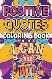 Positive Quotes Coloring Book