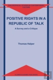 Positive Rights In A Republic Of Talk