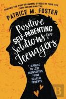 Positive Self-Parenting Solutions For Teenagers